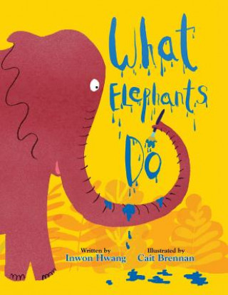 Buch What Elephants Do Inwon Hwang