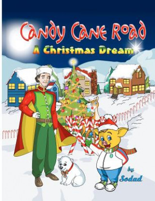 Kniha Candy Cane Road: A Christmas Dream Sodad