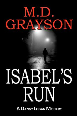 Knjiga Isabel's Run M D Grayson