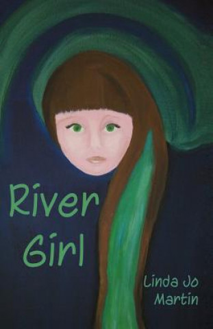 Livre River Girl Linda Jo Martin