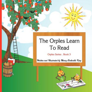 Книга The Orples Learn To Read: Orples Series . Book 3 MS Marcy Cockerille King