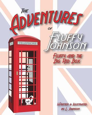 Könyv The Adventures of Fluffy Johnson: Fluffy and the Big Red Box L Johnson