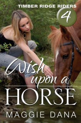 Könyv Wish Upon a Horse Maggie Dana