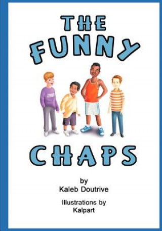 Kniha The Funny Chaps: A Children's Book Series Kaleb D Doutrive