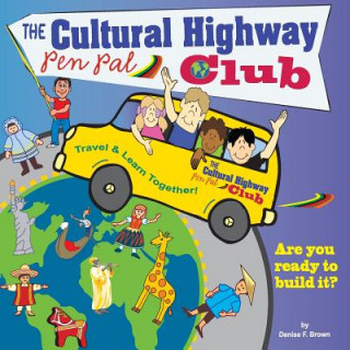 Carte The Cultural Highway Pen Pal Club: Pen Pals for Peace MS Denise F Brown