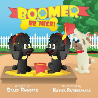 Knjiga Boomer, Be Nice Stacy Marie Roberts