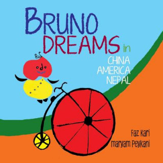 Knjiga Bruno Dreams (China, America, Nepal) Faz Kari
