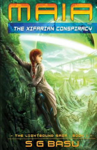 Kniha Maia and the Xifarian Conspiracy S G Basu