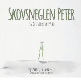 Kniha Skovsneglen Peter og Det Store Skovloeb Peter Schultz