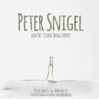 Kniha Peter Snigel och Det Stora Skogsloppet Peter Schultz