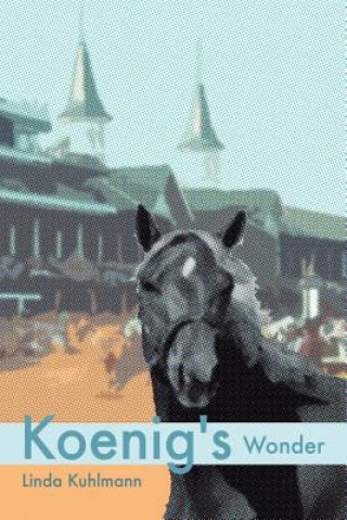Knjiga Koenig's Wonder Linda Kuhlman