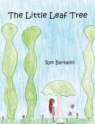 Carte The Little Leaf Tree Ron Bartalini