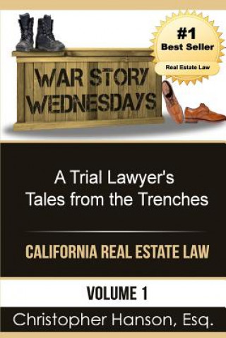 Carte War Story Wednesdays: A Trial Lawyer's Tales from the Trenches Christopher Hanson Esq
