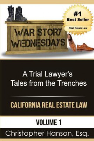 Könyv War Story Wednesdays: A Trial Lawyer's Tales from the Trenches Christopher Hanson Esq