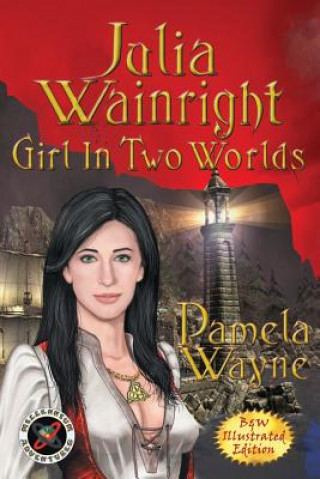 Kniha Julia Wainright: Girl In Two Worlds Pamela Wayne