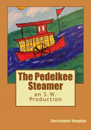 Kniha The Pedelkee Steamer: an S.W. Production Christopher Vaughan