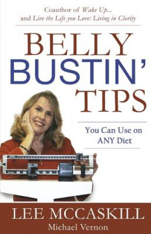Kniha Belly Bustin' Tips You Can Use on ANY Diet Nancy Lee McCaskill
