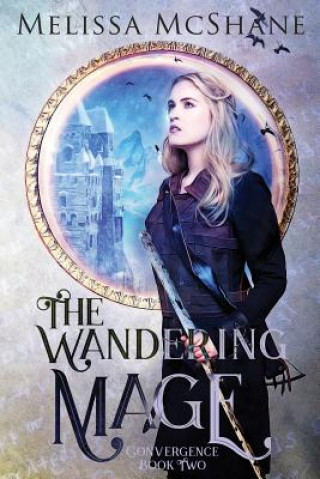Книга Wandering Mage Melissa McShane