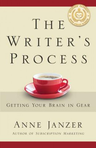 Książka The Writer's Process: Getting Your Brain in Gear Anne H Janzer