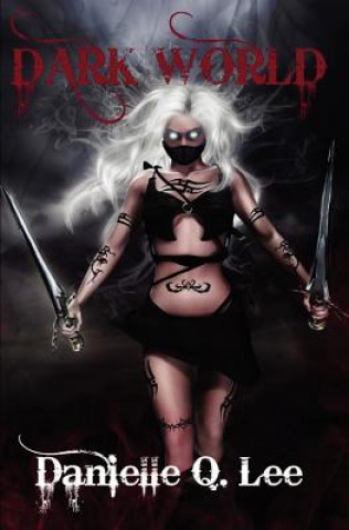 Libro elettronico Dark World (Book I in the Dark World Trilogy) Danielle Q Lee