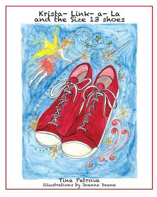 Kniha Krista-link-a-la and the Size 13 Shoes Tina Petrova