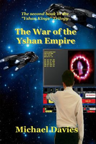 Kniha The War of the Yshan Empire: The Second Book in the Yshan Kings Trilogy Michael Davies