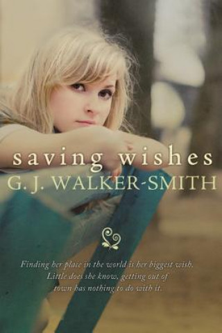 Книга Saving Wishes G J Walker-Smith