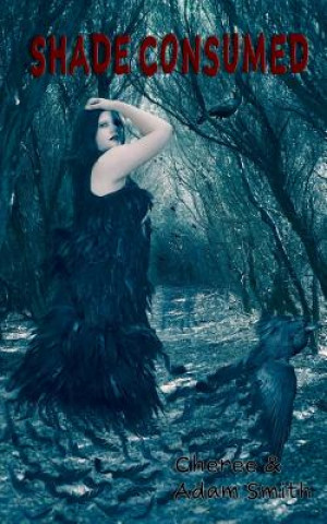 Βιβλίο Shade Consumed Cheree Smith