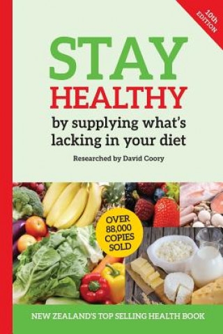 Kniha Stay Healthy by supplying what's missing in your diet (10th Edition) David Coory