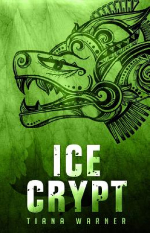 Kniha Ice Crypt Tiana Warner