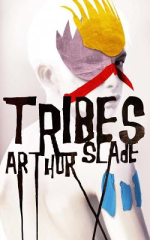 Книга Tribes Arthur Slade