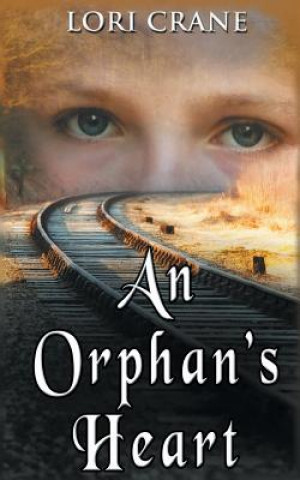 Kniha An Orphan's Heart Lori Crane