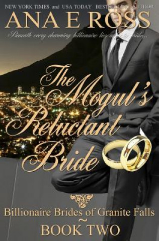 Buch Mogul's Reluctant Bride Ana E Ross