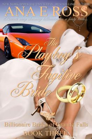 Boek Playboy's Fugitive Bride Ana E Ross