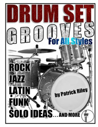 Книга Drum Set Grooves for All Styles Patrick Riley