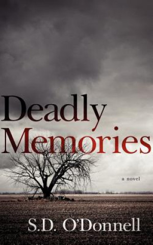 Kniha Deadly Memories S D O'Donnell