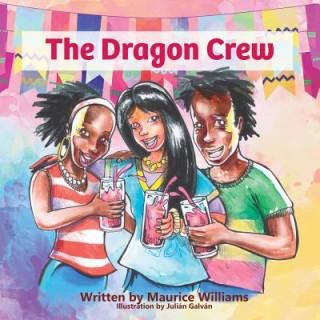 Kniha The Dragon Crew Maurice Thomas Williams