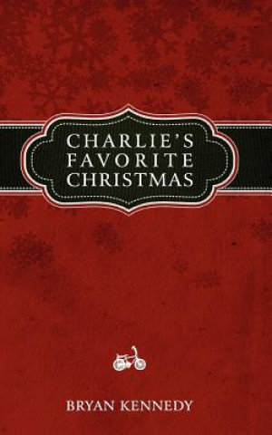 Kniha Charlie's Favorite Christmas Bryan Kennedy