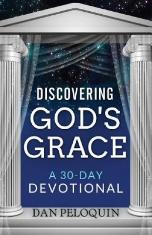 Книга Discovering God's Grace: Devotional Dan Peloquin