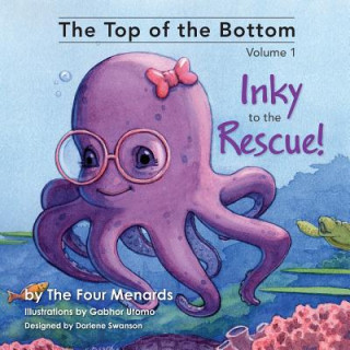 Carte The Top of the Bottom: Inky to the Rescue, Volume 1 Lucille Menard