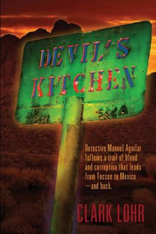 Knjiga Devil's Kitchen Clark Lohr