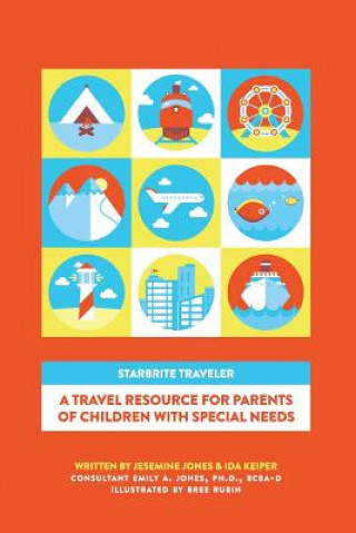 Könyv STARBRITE Traveler: A Travel Resource For Parents Of Children With Special Needs Ida Keiper