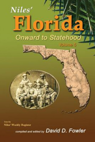 Kniha Niles' Florida: Onward to Statehood David D Fowler