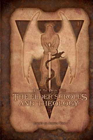 Könyv Past the Sky's Rim: The Elder Scrolls and Theology Joshua Wise