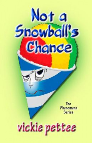 Buch Not a Snowball's Chance Vickie Pettee