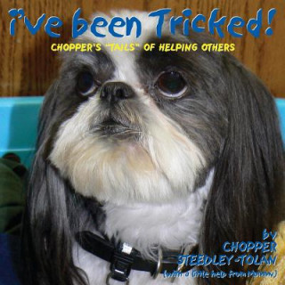 Boek I've Been Tricked! Chopper Steedley-Tolan
