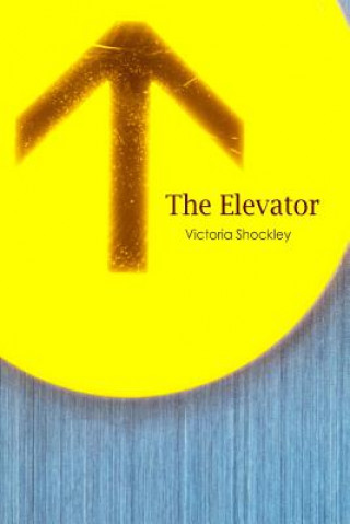 Knjiga The Elevator Victoria Shockley