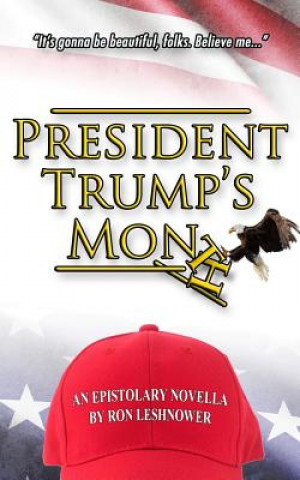 Könyv President Trump's Month: An Epistolary Novella Ron Leshnower
