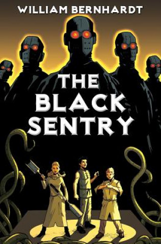 Könyv The Black Sentry William Bernhardt