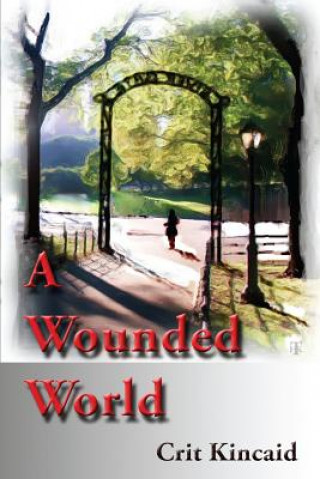 Knjiga A Wounded World Crit Kincaid